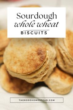 some pancakes are stacked on top of each other with the words sourdough whole wheat biscuits