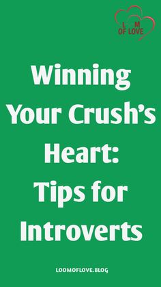 Winning Your Crush’s Heart: Tips for Introverts Tips For Introverts, Distance Relationship, Long Distance Relationship, Long Distance