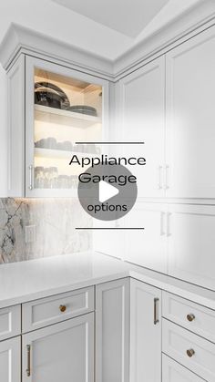 the words appliance garage options are shown above an image of white cabinets and marble counter tops