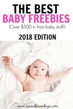 the best baby freebies over $ 500 in free baby stuff, including an infant's photo