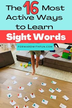 the 16 most active ways to learn sight words with pictures on the floor and in the background