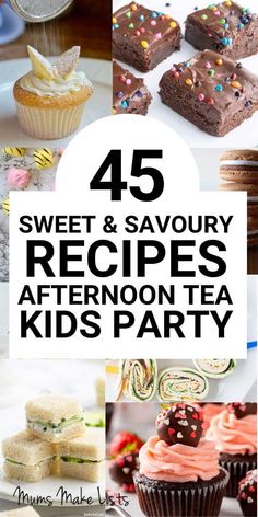 sweet and savoury recipes for afternoon tea party desserts, cookies, cupcakes etc