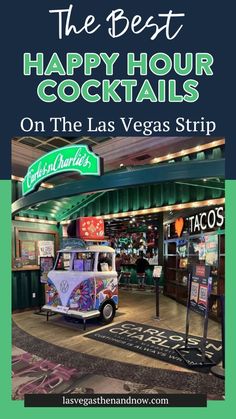 an advertisement for the best happy hour cocktails on the las vegas strip is shown