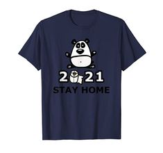 Stay Home Shirt 2021 Tshirt Panda Bear Gifts Stay At Home T-Shirt Stay Home Tshirts 2021 Panda