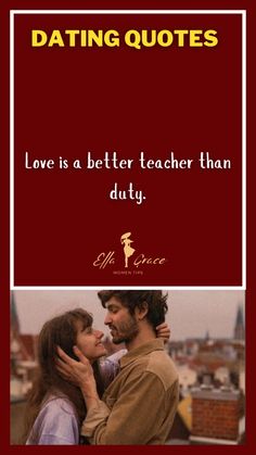 a man and woman kissing each other with the words love is a better teacher than duty