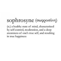 the definition of sophrosyne is shown in black and white text on a white background