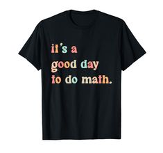 it's a good day to do math t - shirt for kids and adults