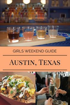 girls'weekend guide to austin, texas with drinks and food on the table in front of them