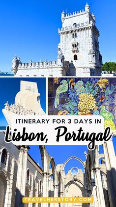 an image with the words itinerary for 3 days in lisbon, portugal