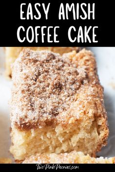 Text that says easy Amish coffee cake below is an image of a coffee cake slice. German Coffee Cake, Recipes Using Sour Cream, The Best Coffee Cake, Best Coffee Cake, Coffee Cake Loaf, German Coffee, Breakfast Coffee Cake, Coffee Cake Recipes Easy