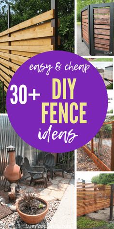 an outdoor fence with the words easy and cheap 30 + diy fence ideas on it