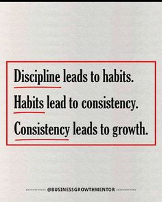 an advertisement for business growth mentors with the words, discipline leads to habitts