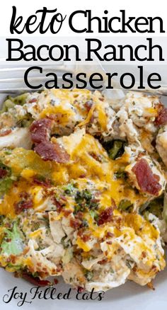 the cover of keto chicken bacon ranch casserole is shown on a white plate