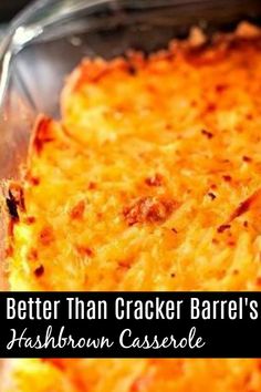 a cheesy casserole dish is shown with the words, better than cracker barrel's hashbrown casserole