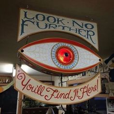 a sign that says look no further you'll find if there is an eye