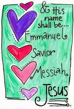 a drawing with the words jesus and his name shall be emmanuele savor messiah jesus