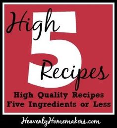 five high - quality recipes for five ingredients or less, with the text 5 high - quality