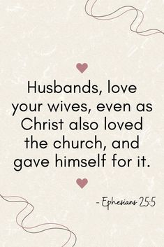 a quote that says husbands love your wives even as christ also loved the church, and gave