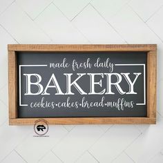 a sign that reads made fresh daily bakery cookies - cakes bread - muffins