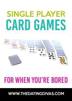 some cards are laying on top of each other with the words, single player card games for when you're bored