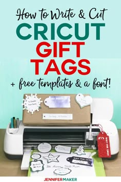 an image of how to write and cut cricut gift tags with free templates