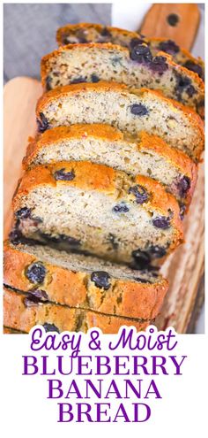 easy and moist blueberry banana bread on a cutting board with text overlay that reads easy and moist blueberry banana bread