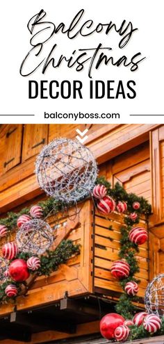 christmas decorations on the side of a wooden building with text overlay that reads balcony christmas decor ideas