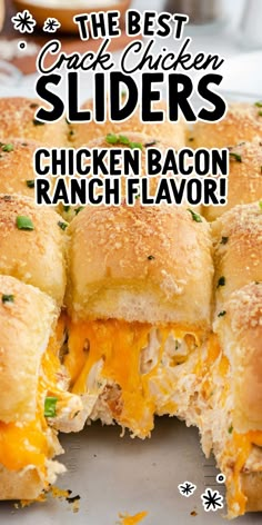 chicken bacon ranch sliders cut in half with text overlay that reads the best chicken sliders chicken bacon ranch flavor