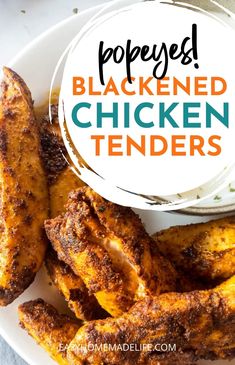 chicken tenders on a white plate with the words, how to properly blackened chicken tenders