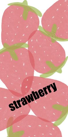 a bunch of strawberries with the word strawberry on it's bottom and below