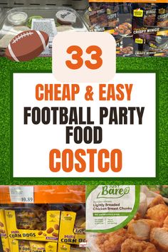 some food items in a grocery store with the words cheap and easy football party food costco