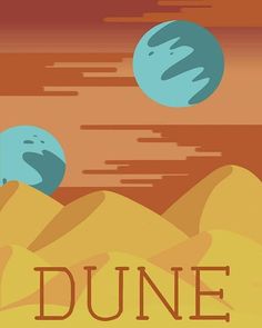 a poster with the words dune in front of mountains and an image of two planets