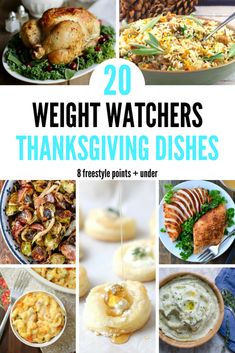 20 weight watchers'thanksgiving dishes that are delicious and easy to make for the whole family