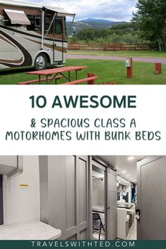 an rv with the words 10 awesome and spaceous class a motorhomes with bunk beds