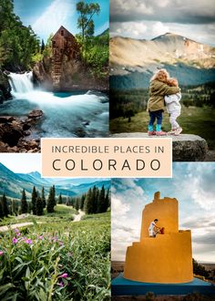 collage of photos with the words incredible places in colorado written on them and two children hugging each other