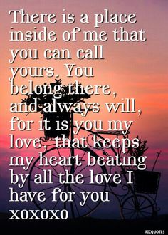 a quote that reads, there is a place inside of me that you can call yours