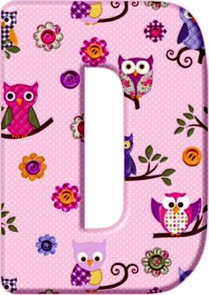 a pink letter with owls and flowers on it