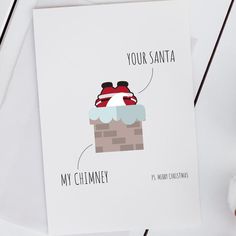 a christmas card with an image of a santa on top of a chimney and the words your santa, my chimney