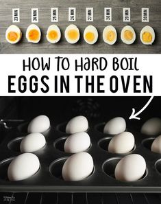 how to hard boil eggs in the oven with pictures above it and below text that reads, how to hard boil eggs in the oven