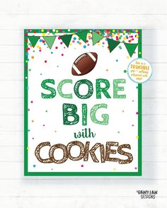 a card with the words score big with cookies on it and an image of a football