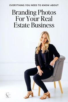 a woman sitting in a chair with the words branding photos for your real estate business