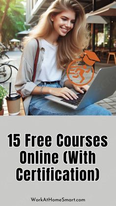 a woman on her laptop with the text 15 free courses online with certification