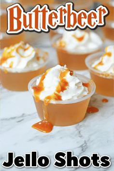 the cover of butterbeeer jello shots with caramel syrup and whipped cream