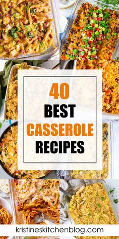 different casserole dishes with text overlay that reads 40 best casserole recipes