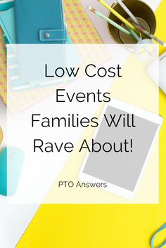 the title for low cost events families will rave about, on top of a desk with office supplies