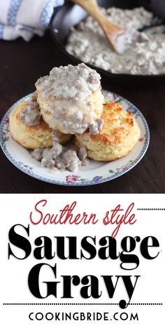 southern style sausage gravy is served on top of biscuits