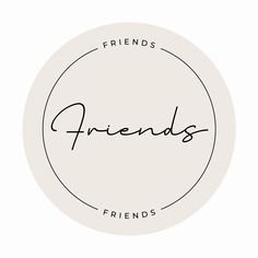 friends logo with the word friends written in cursive writing on a white circle