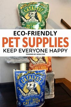 the words eco - friendly pet supplies keep everyone happy in front of an image of cats