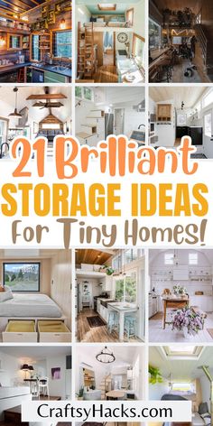 many different pictures with the words 21 brilliant storage ideas for tiny homes on top of them