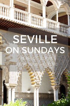 an ornate building with the words seville on sunday's written in white